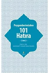 Peygamberimizden 101 Hatıra