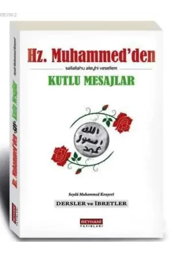 Hz. Muhammed'den (sav) Kutlu Mesajlar