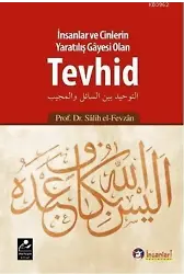 İnsanlar ve Cinlerin Yaratılış Gayesi Olan Tevhid