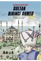 Sultanahmet Camii'nin Bânisi Sultan Birinci Ahmed