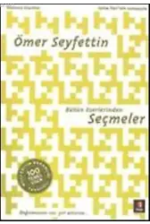 Ömer Seyfettin Bütün Eserlerinden Seçmeler