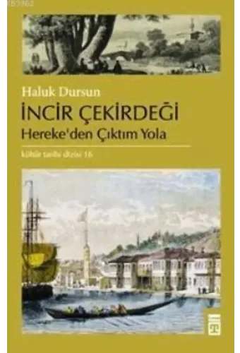 İncir Çekirdeği; Herekeden Çıktım Yola