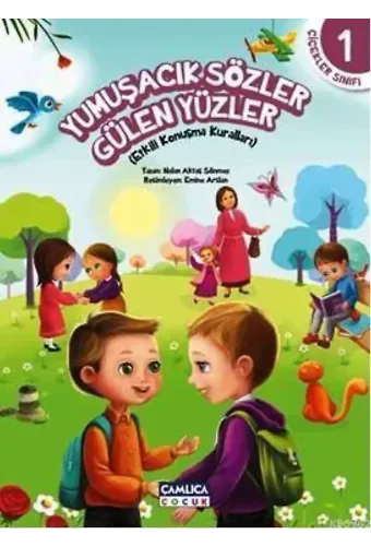 Yumuşacık Sözler Gülen Gözler - Çiçekler Sınıfı 1; Etkili Konuşma Kuralları