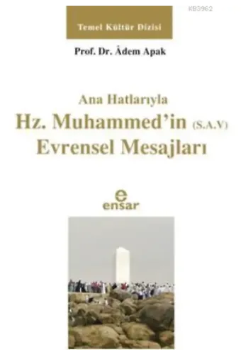 Anahatlarıyla Hz. Muhammed'in (s.a.v) Evrensel Mesajları