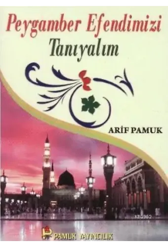 Peygamber Efendimizi Tanıyalım (Peygamber-017, Cep Boy)