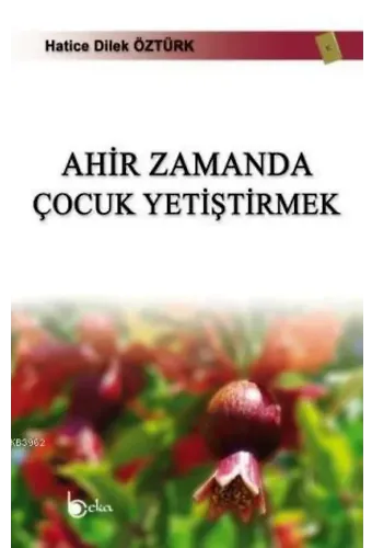 Ahir Zamanda Çocuk Yetiştirmek