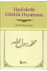 Hadislerle Günlük Hayatımız (Şamuha Kağıt)