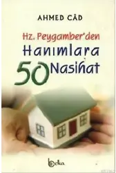 Hz. Peygamber'den Hanımlara 50 Nasihat