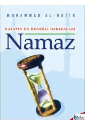 Hayatın Değerli Dakikaları Namaz