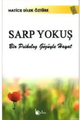 Sarp Yokuş; Bir Psikolog Gözüyle Hayat