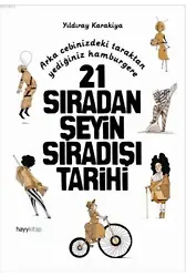 21 Sıradan Şeyin Sıradışı Tarihi
