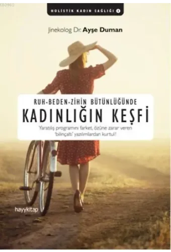 Ruh - Beden - Zihin Bütünlüğünde Kadının Keşfi