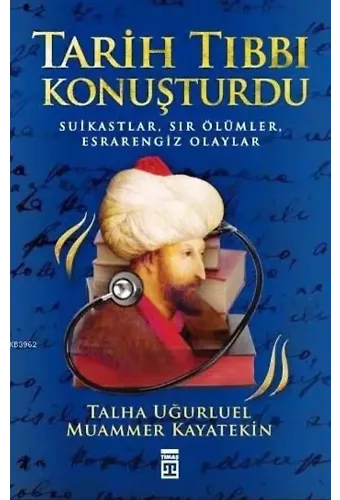 Tarih Tıbbı Konuşturdu
