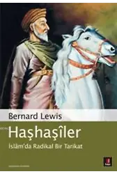 Haşhaşîler; İslâmda Radikal Bir Tarikat