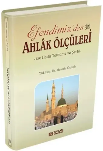 Efendimiz'den Ahlak Ölçüleri - Doç. Dr. Mustafa Öztürk