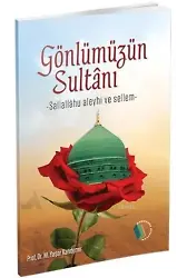 Gönlümüzün Sultanı - Prof. Dr. M. Yaşar Kandemir