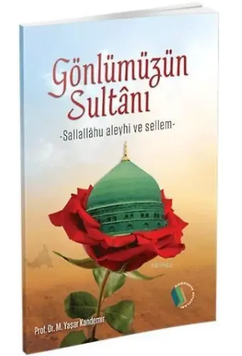 Gönlümüzün Sultanı - Prof. Dr. M. Yaşar Kandemir