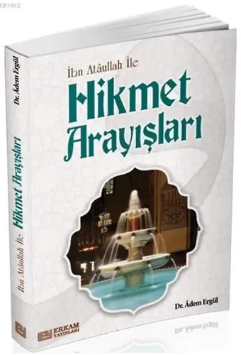 Hikmet Arayışları - Dr. Adem Ergül