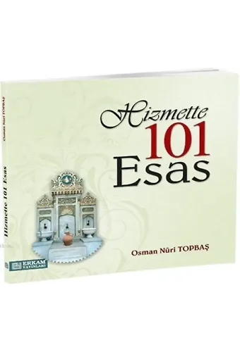 Hizmette 101 Esas - Osman Nuri Topbaş
