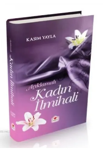Kadın ilmihali Açıklamalı (1. Hamur-Ciltli)