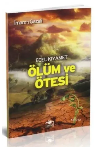 Ecel Kıyamet Ölüm ve Ötesi (Dergi Boy)