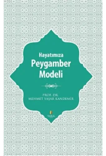 Hayatımıza Peygamber Modeli