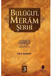 Buluğu'l Meram Şerhi Cilt: 3