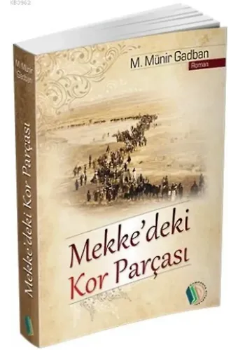 Mekke'deki Kor Parçası - M. Münir Gadban