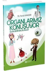 Organlarımız Konuşuyor Duyuyor Musunuz? - Dr. Faruk Kanger