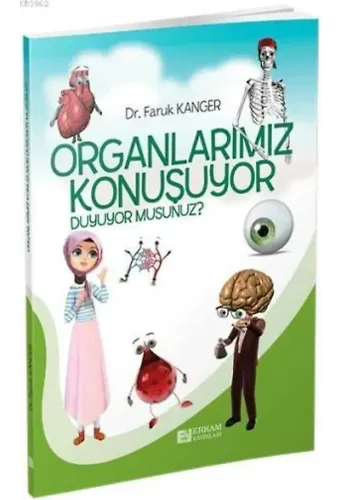 Organlarımız Konuşuyor Duyuyor Musunuz? - Dr. Faruk Kanger