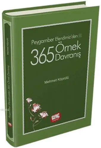 Peygamber Efendimiz'den 365 Örnek Davranış - Mehmet Köprülü