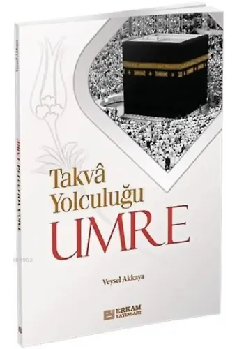 Takva Yolculuğu Umre - Doç. Dr. Veysel Akkaya