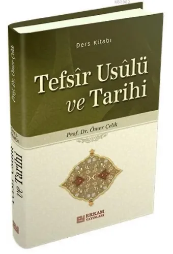 Tefsir Usulü ve Tarihi - Prof. Dr. Ömer Çelik
