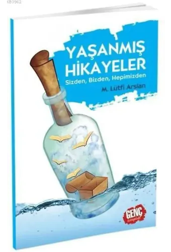 Yaşanmış Hikayeler (Arz-ı Hal) - Mehmet Lütfi Arslan