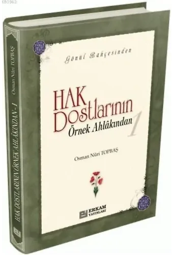 Hak Dostlarının Örnek Ahlakından - 1 - Osman Nuri Topbaş