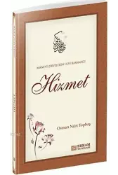 Manevi Zirvelerin Ulvi Basamağı Hizmet - Osman Nuri Topbaş