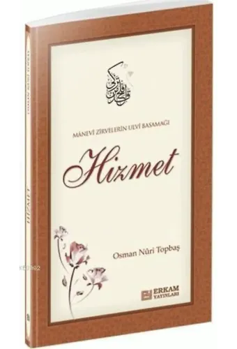 Manevi Zirvelerin Ulvi Basamağı Hizmet - Osman Nuri Topbaş