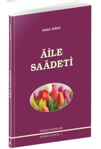 Rehber Kitaplar Serisi - 4 / Aile Saadeti - Musa Topbaş