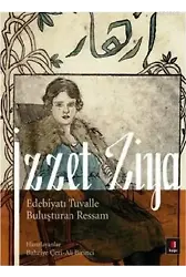 İzzet Ziya; Edebiyatı Tuvalle Buluşturan Ressam