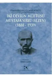 İki Devrin Müftüsü - Mustafa Sırrı (Sezen); 1888 - 1939