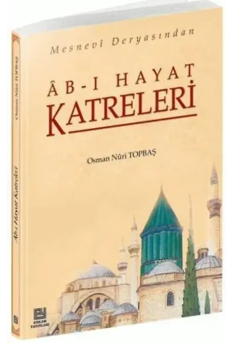 Ab-ı Hayat Katreleri - Osman Nuri Topbaş