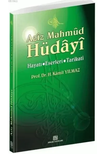 Aziz Mahmud Hüdayi - Prof. Dr. Hasan Kamil Yılmaz