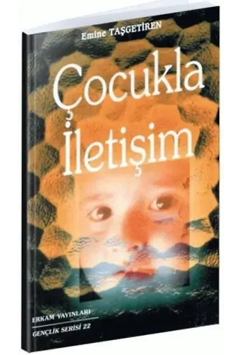 Çocukla İletişim - Emine Taşgetiren