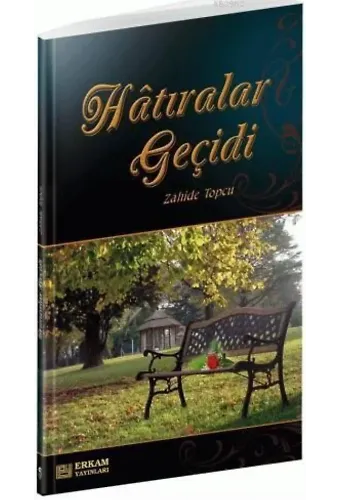 Hatıralar Geçidi - Zahide Topcu