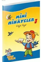 Mini Hikayeler - 3 - Engin Nigar