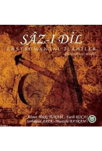 Sâz-ı Dil (CD); Enstrümantal İlahiler