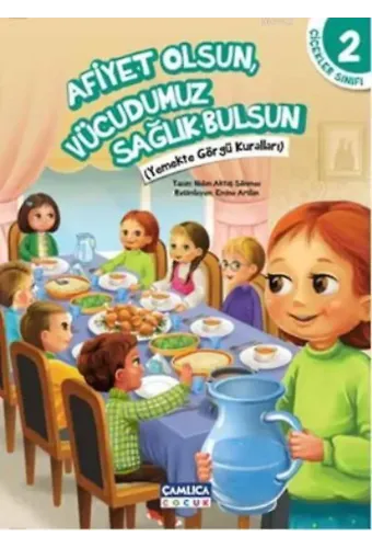 Afiyet Olsun, Vücudumuz Sağlık Bulsun - Çiçekler Sınıfı 2; Yemekte Görgü Kuralları