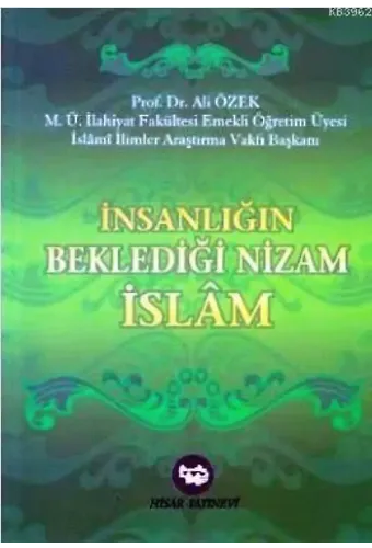 İnsanlığın Beklediği Nizam İslam
