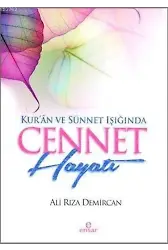 Kur'ân ve Sünnet Işığında Cennet Hayatı