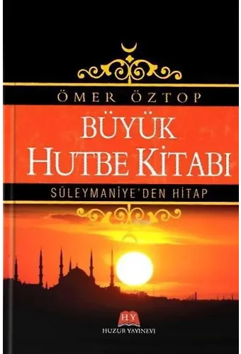 Büyük Hutbe Kitabı; Süleymaniyeden Hitab